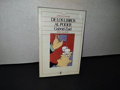 87-2- De Los Libros Al Poder - Gabriel Zaid - Primera Edición 1998