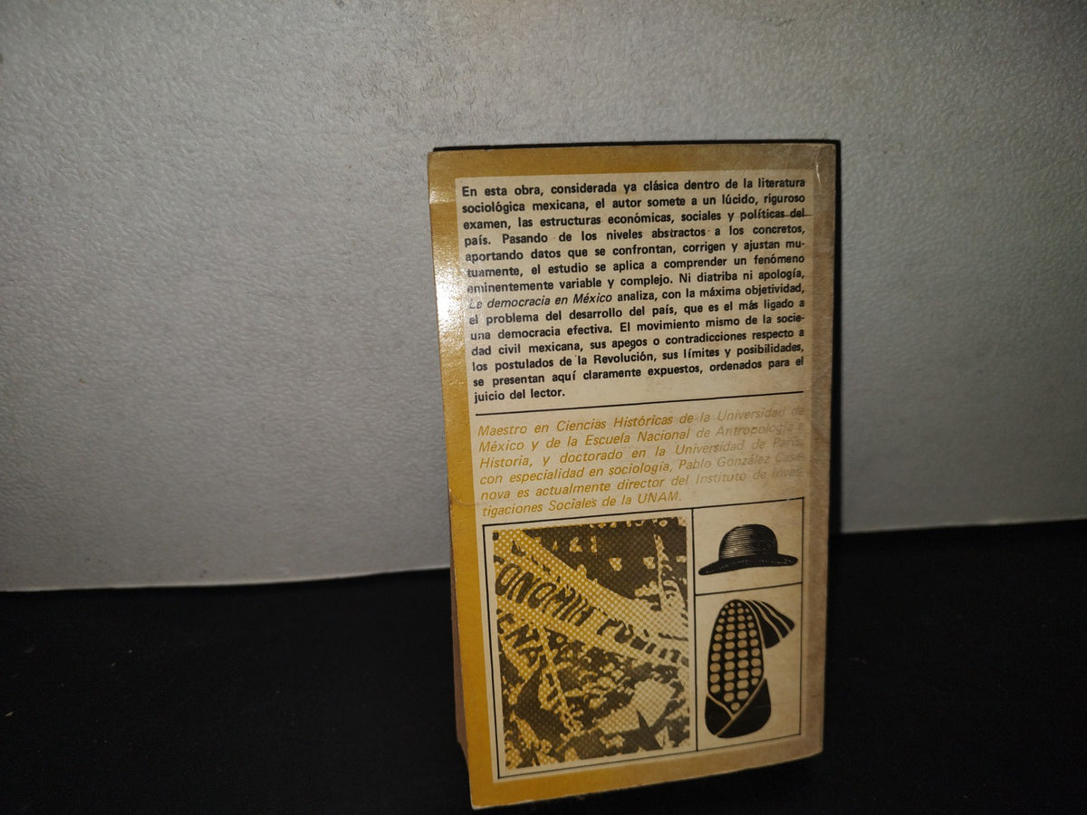 215- La Democracia En México - Pablo González Casanova. Serie Popular Era - 1969