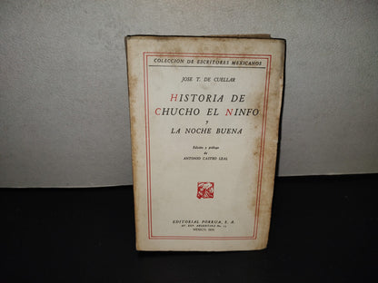 202- Colección De Escritores Mexicanos: Historia De Chucho El Ninfo Y La Noche Buena. Porrúa, 1975