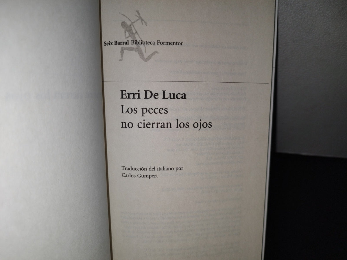188- Los Peces No Cierran Los Ojos - Erri De Luca - Primera Edición 2012