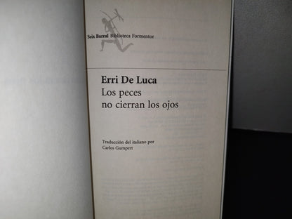 188- Los Peces No Cierran Los Ojos - Erri De Luca - Primera Edición 2012
