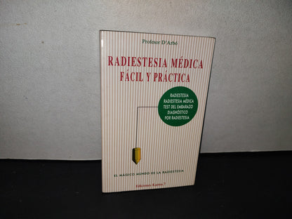 139- Radiestesia Médica, Fácil Y Práctica. El Poder Del Péndulo - Profesor D'Arbó. Edicones Karma.7 - 1A. Edición, 1996