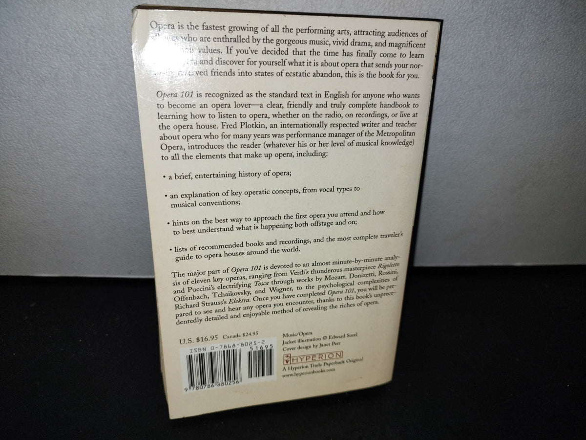 50- Opera 101. A Complete Guide To Learning And Loving Opera - Fred Plotkin