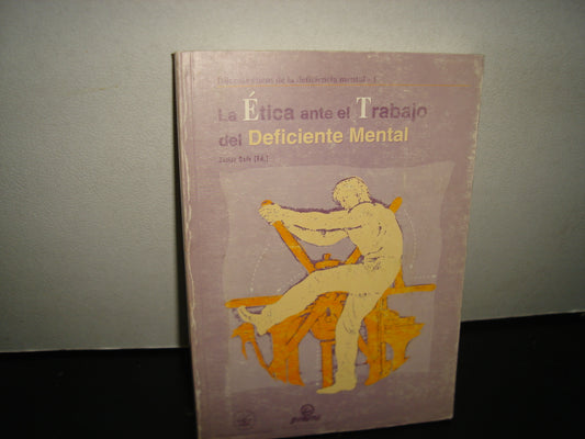 1- La Ética Ante El Trabajo Del Deficiente Mental - Javier Gafo (Ed.)