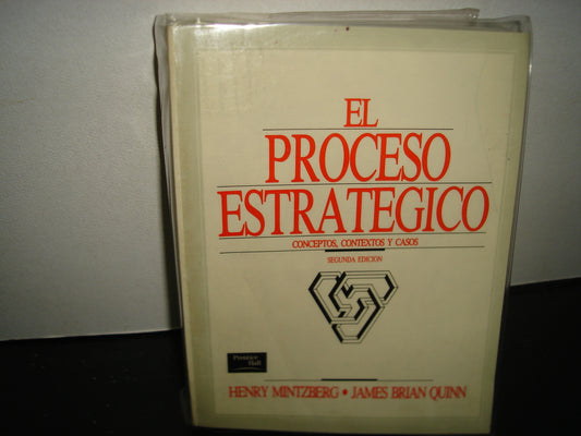 168- El Proceso Estratégico. Conceptos, Contextos Y Casos - Henry Mintzberg, James Brian Quinn