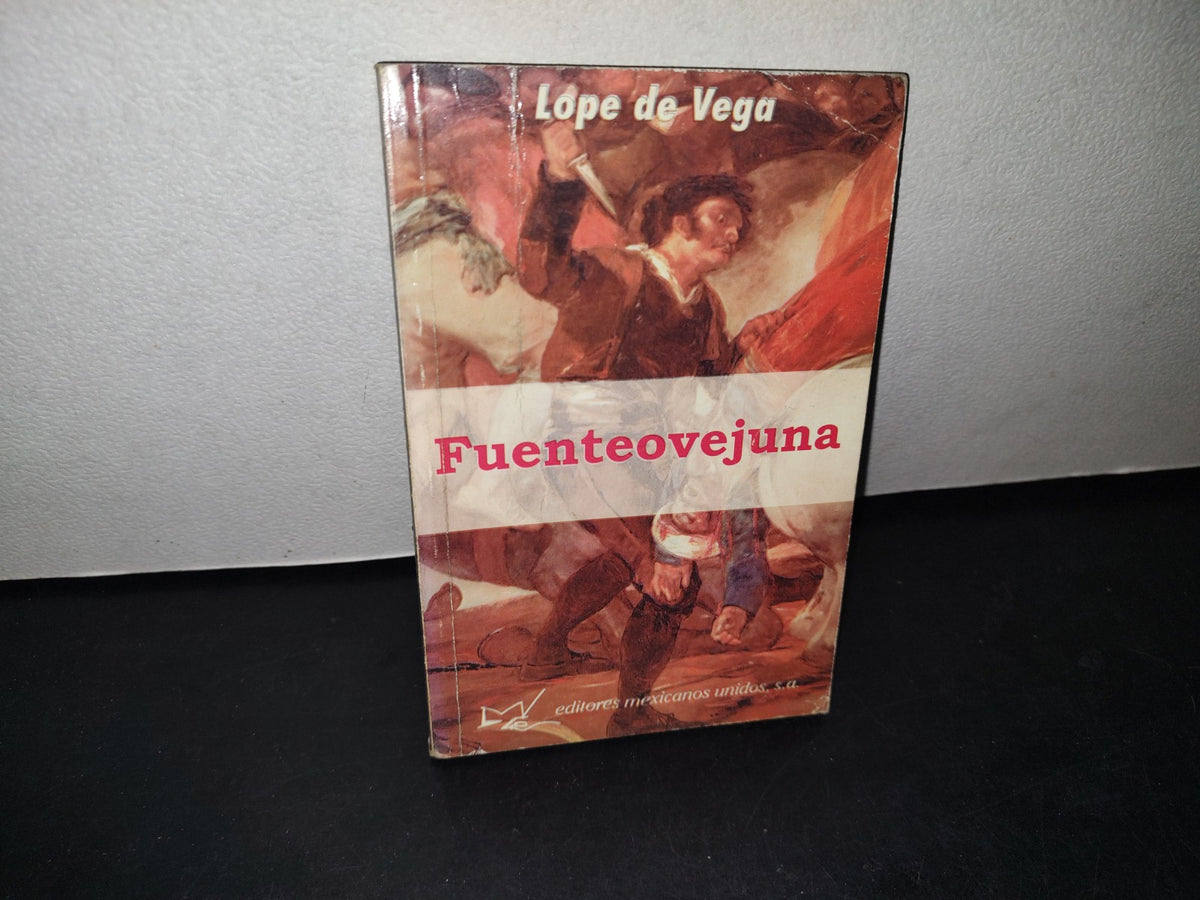 32- Fuenteovejuna - Lope De Vega. Editores Mexicanos Unidos - 2002