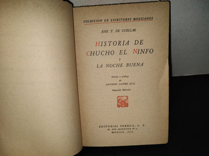 202- Colección De Escritores Mexicanos: Historia De Chucho El Ninfo Y La Noche Buena. Porrúa, 1975