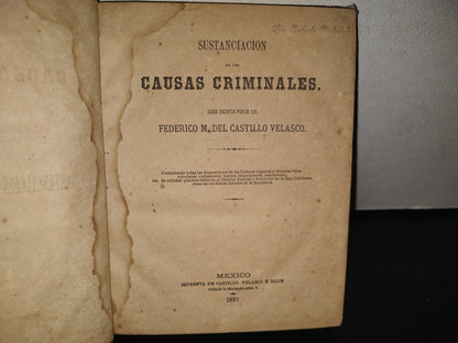 132- Sustanciación De Las Causas Criminales - Federico M. Del Castillo Velasco - México 1881