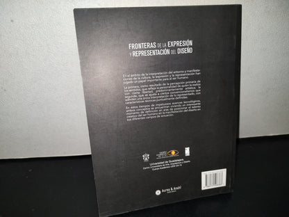 143- Fronteras De La Expresión Y Representación Del Diseño - Universidad De Guadalajara - 1A. Edición: Diciembre De 2013