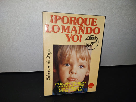 80- ¡Porque Lo Mando Yo! - Dr. John K. Rosemond - 2000