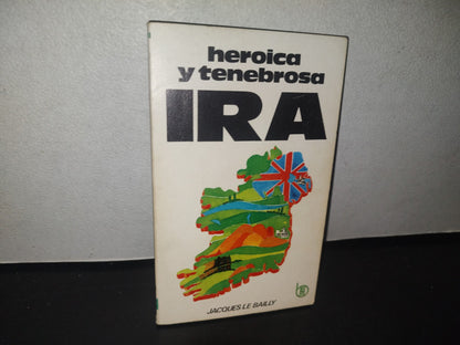 96- Heroica Y Tenebrosa Ira - Jacques Le Bailly - 1973
