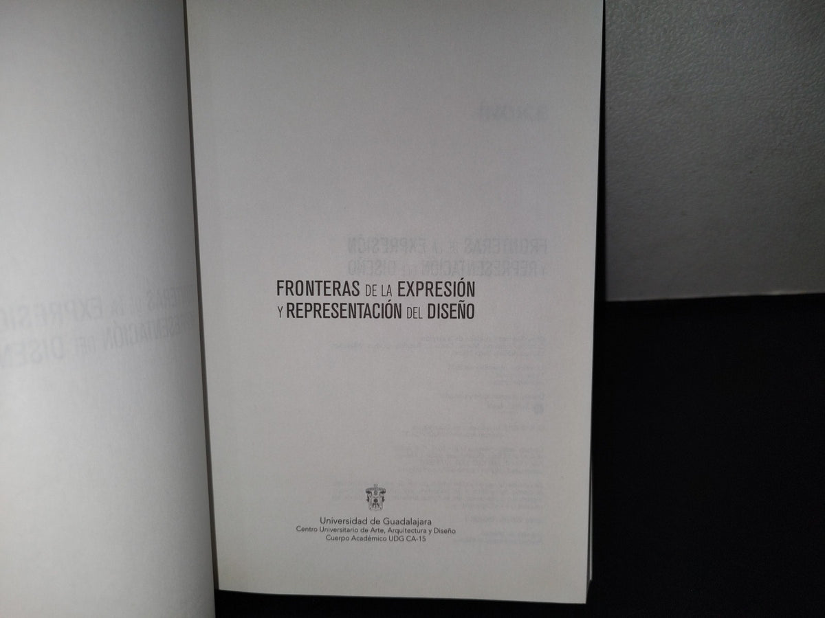 143- Fronteras De La Expresión Y Representación Del Diseño - Universidad De Guadalajara - 1A. Edición: Diciembre De 2013