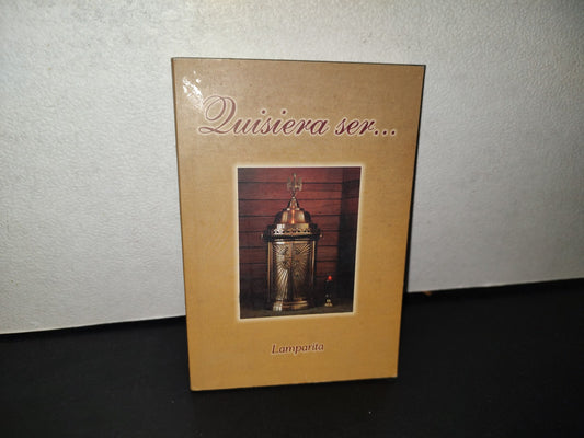 158- Quisiera Ser... Lamparita - Guadalajara, Jalisco, Primera Edición, 2005