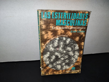54- Las Esterilidades Masculinas En La Práctica Ginecológica - Jean Cohen - 1974