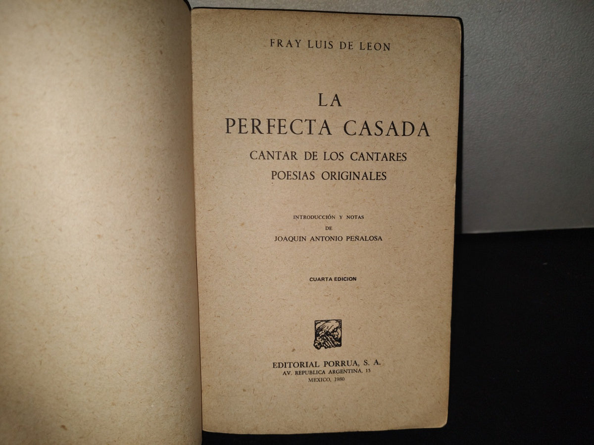 215- La Perfecta Casada / Cantar De Los Cantares / Poesías Originales - Fray Luis De León - Editorial Porrúa Sepan Cuántos... - 1980