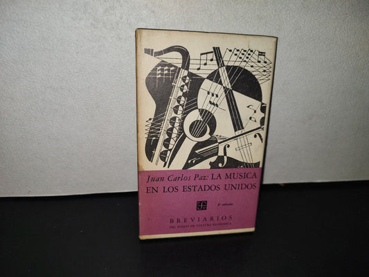 158- La Música En Los Estados Unidos - Juan Carlos Paz. Breviarios. Fondo De Cultura Económica - 1959