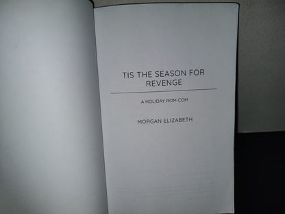 220- Tis The Season For Revenge. A Holiday Rom Com - Morgan Elizabeth