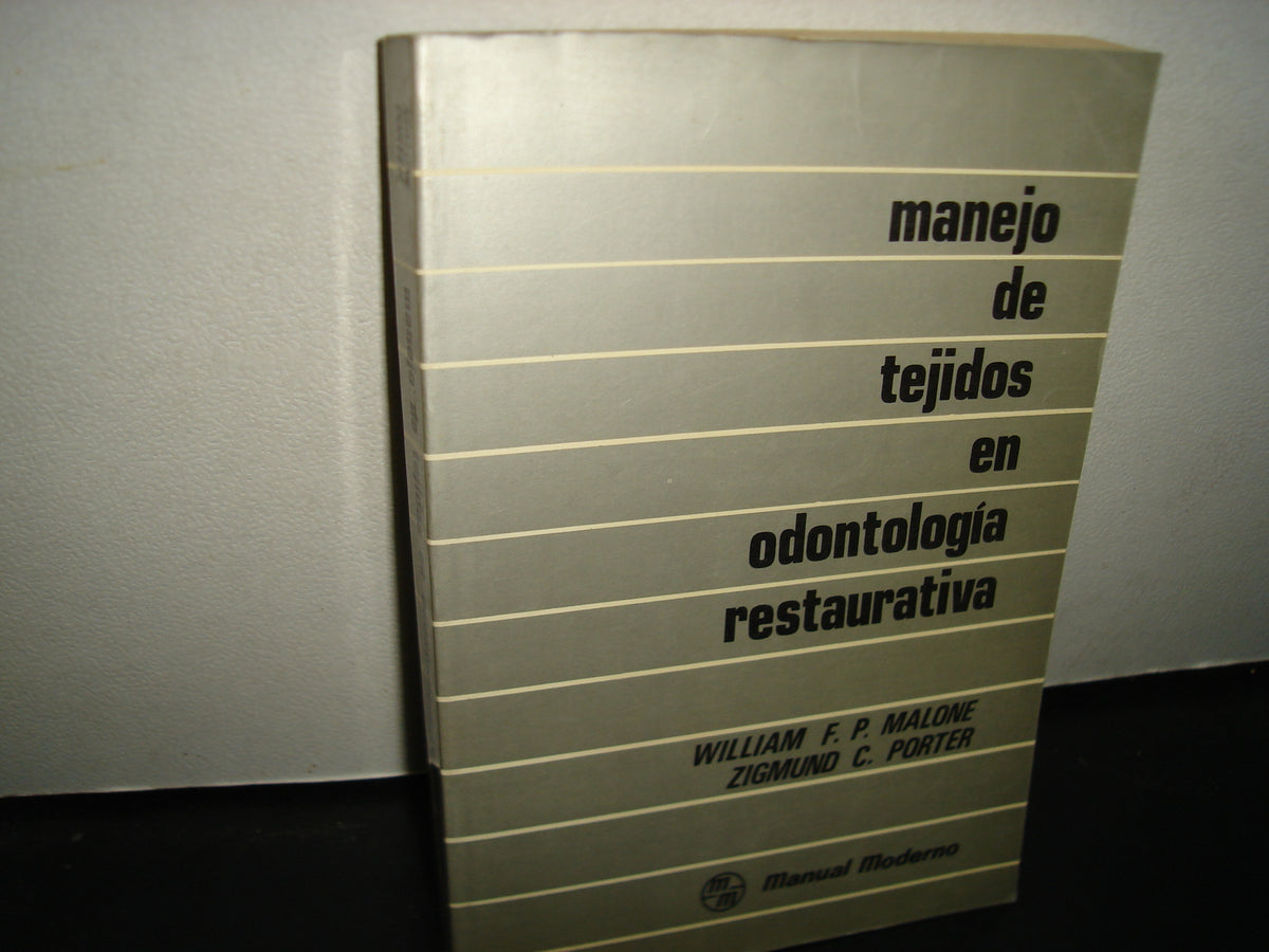 161- Manejo De Tejidos En Odontología Restaurativa - William F. P. Malone