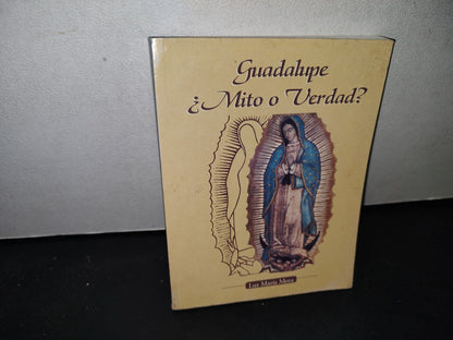 172- Guadalupe, ¿Mito O Verdad? - Luz María Mora