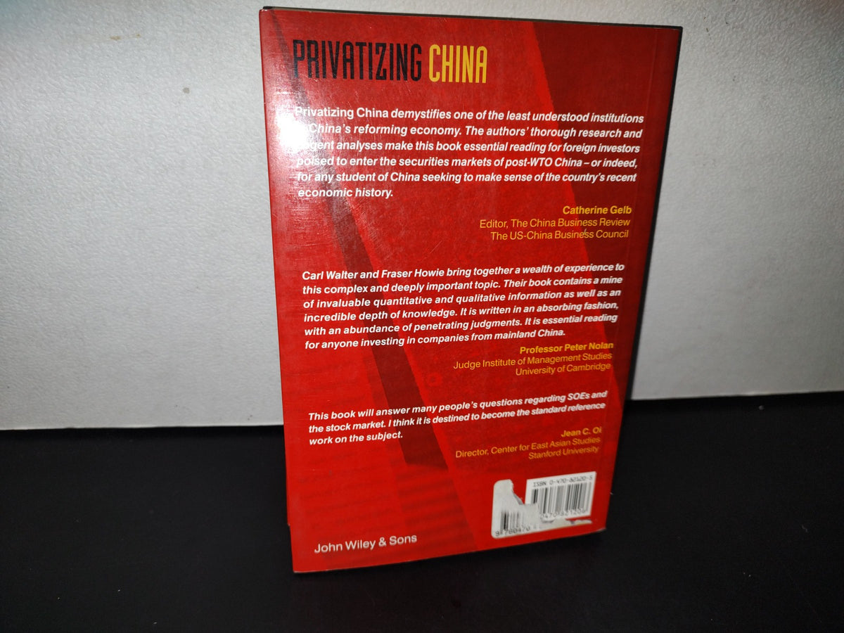 89- Privatizing China. The Stock Markets And Their Role In Corporate Reform - Carl E. Walter - 2003