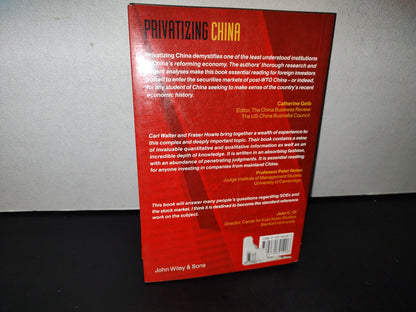 89- Privatizing China. The Stock Markets And Their Role In Corporate Reform - Carl E. Walter - 2003