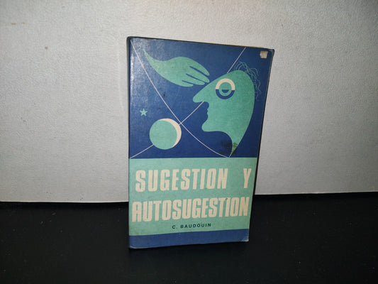 118- Sugestión Y Autosugestión - C. Baudouin - 70'S