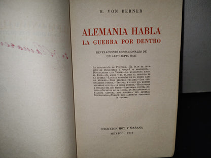 59- Alemania Habla. La Guerra Por Dentro. Revelaciones De Un Alto Espía Nazi. H. Von Berner - Colección Hoy Y Mañana, México, 1948