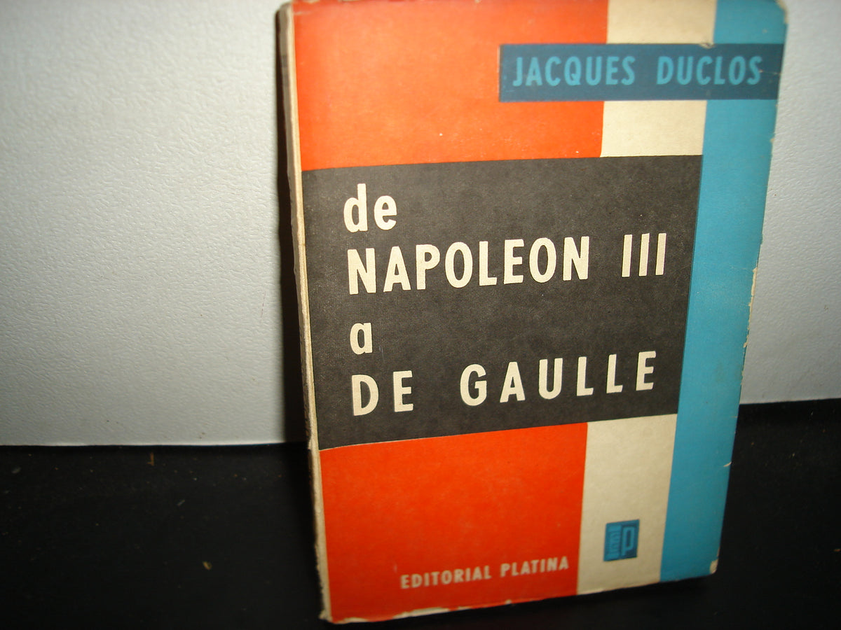 163- De Napoleón III A De Gaulle - Jacques Duclos - 1964
