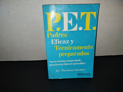 202- P.E.T. Padres Eficaz Y Técnicamente Preparados - Dr. Thomas Gordon