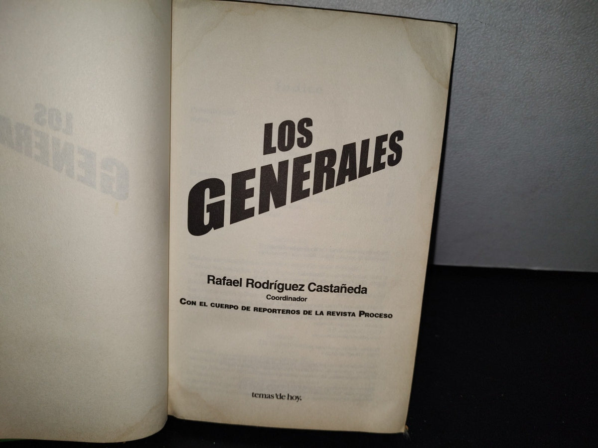212- Los Generales. La Militarización Del País En El Sexenio De Felipe Calderón, Rafael Rodríguez C.