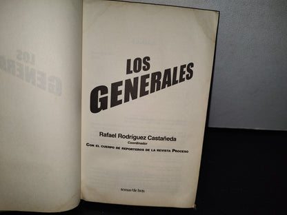 212- Los Generales. La Militarización Del País En El Sexenio De Felipe Calderón, Rafael Rodríguez C.