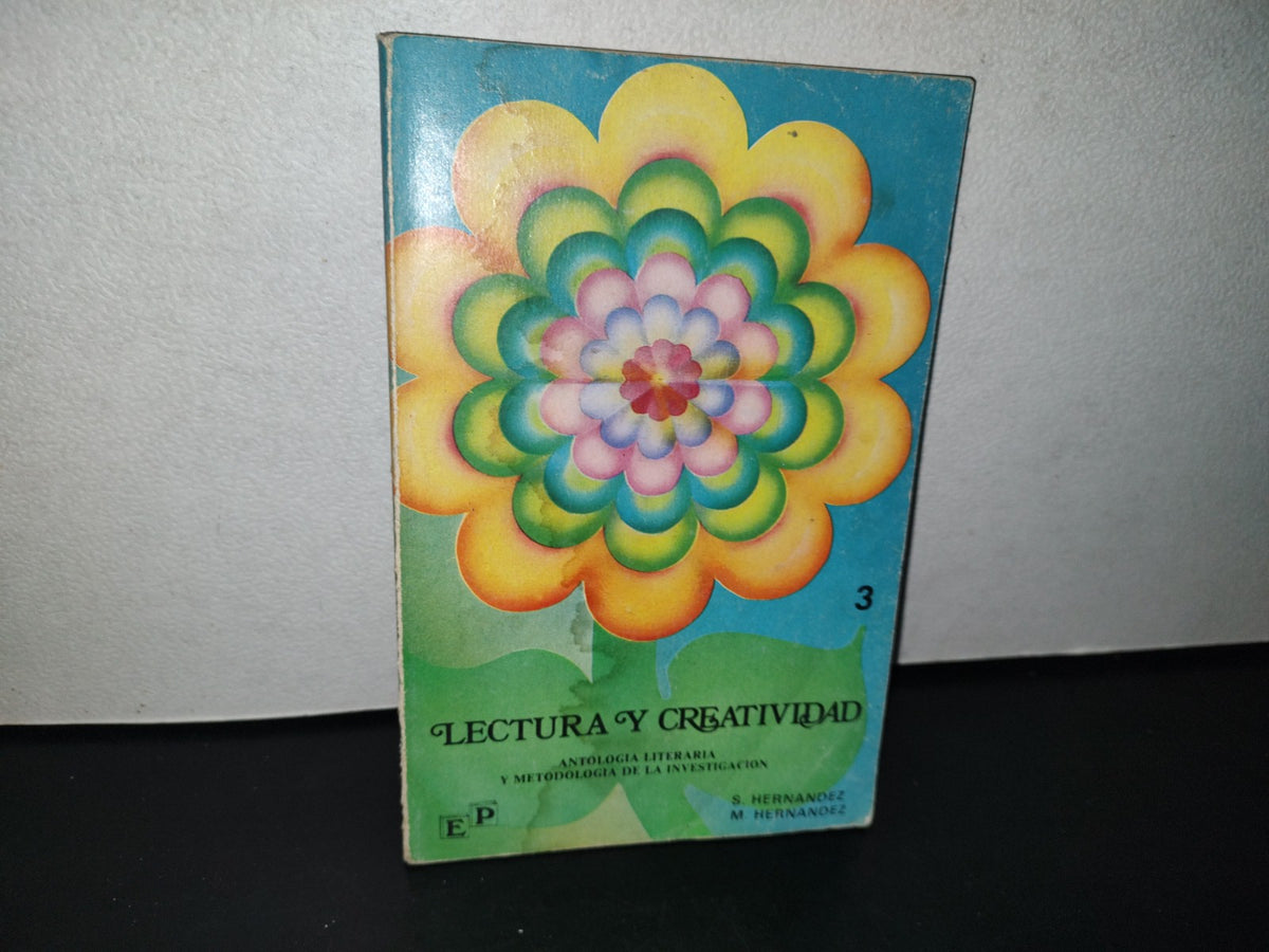 80- Lectura Y Creatividad 3. Antología Literaria Y Metodología De La Investigación. Sergio Hernández