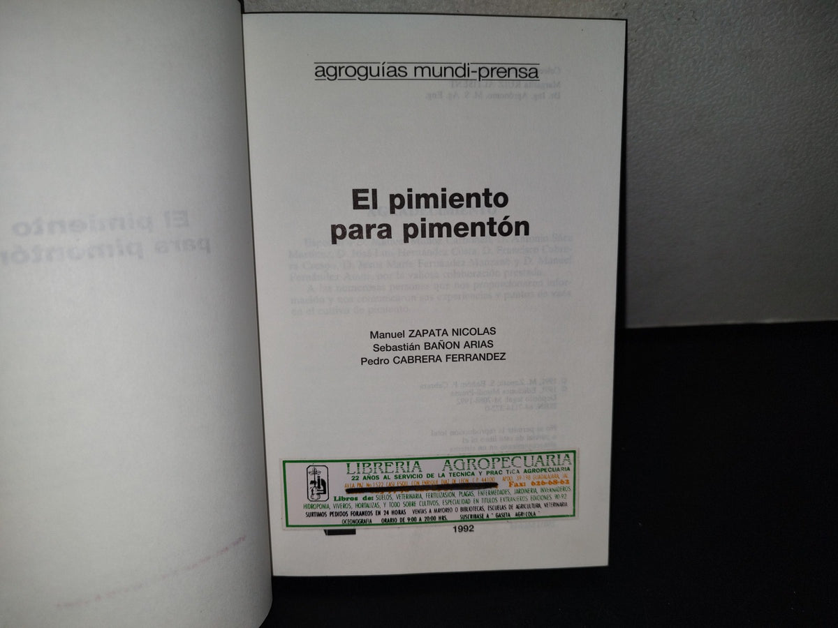 139- El Pimiento Para Pimentón. Agroguías Mundi-Prensa - M. Zapata, S. Bañón, P. Cabrera - 1991