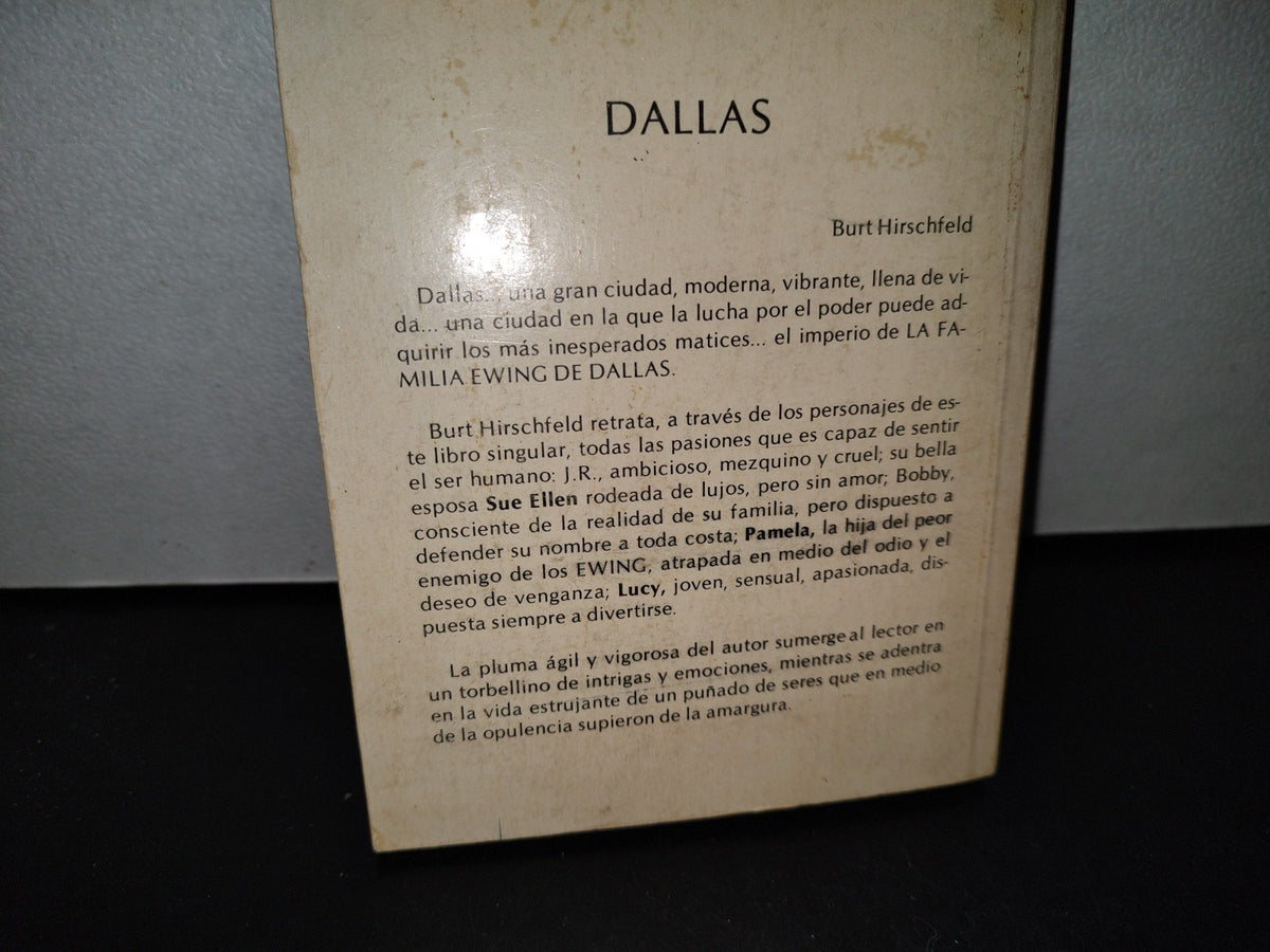 57- Dallas. La Historia De La Familia Ewing - Burt Hirschfeld - Primera Edición 1981
