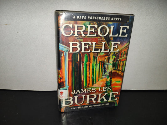 201- Creole Belle. A Dave Robicheaux Novel -James Lee Burke. First Simon & Schuster Edition 2012