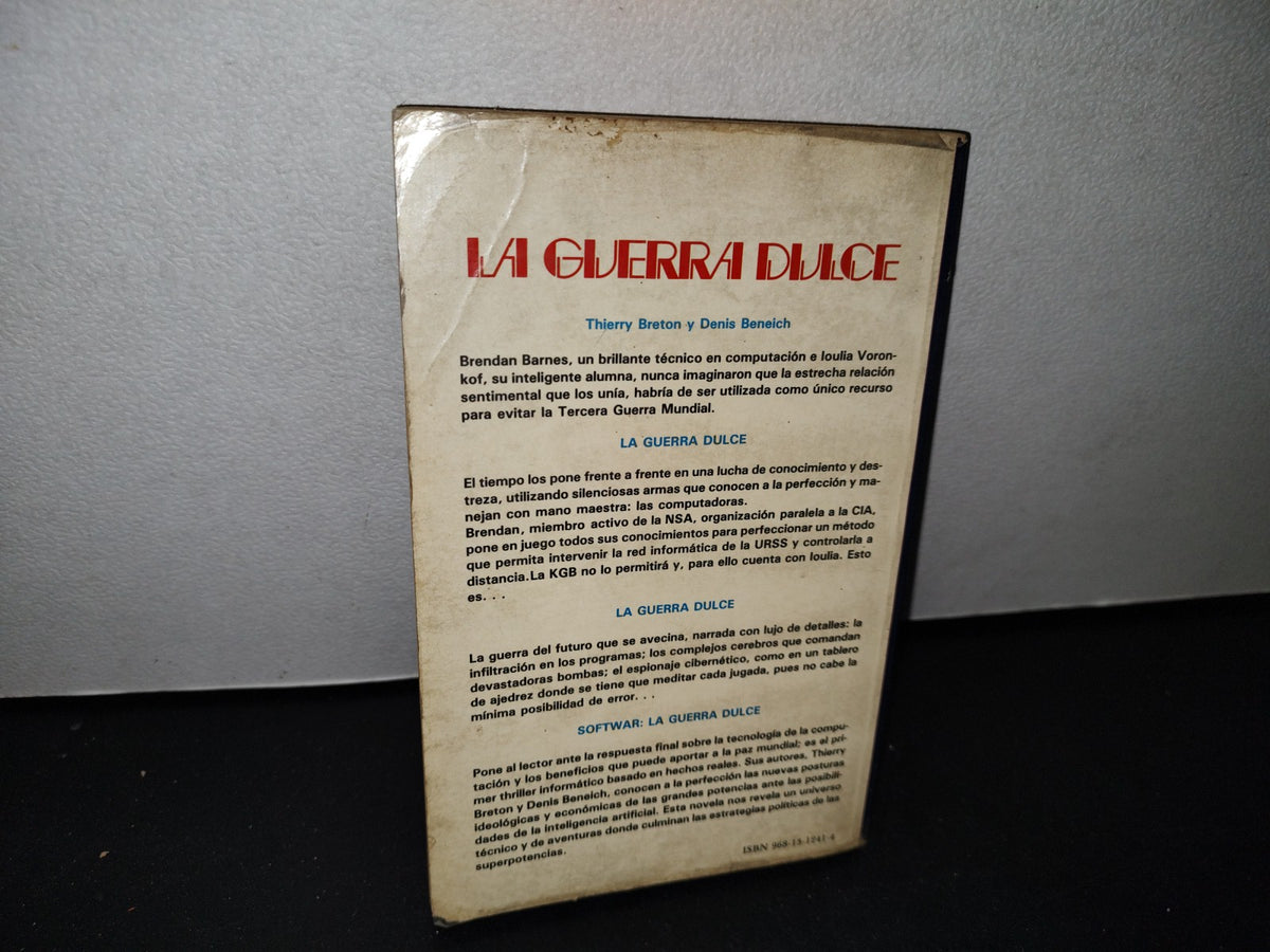 54- La Guerra Dulce - Thierry Breton Y Denis Beneich - Primera Edición 1985