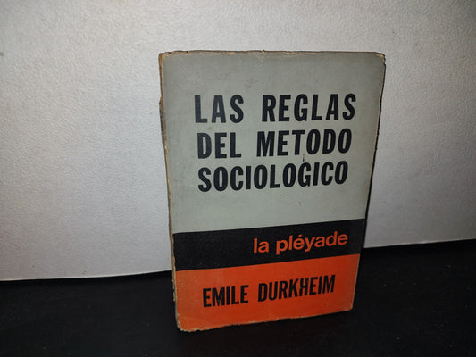 173- Las Reglas Del Método Sociológico - Emile Durkheim - Editorial La Pleyade, 1976