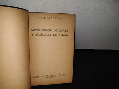 83- Menosprecio De Corte Y Alabanza De Aldea - F. A. De Guevara. Colección Austral - 1947