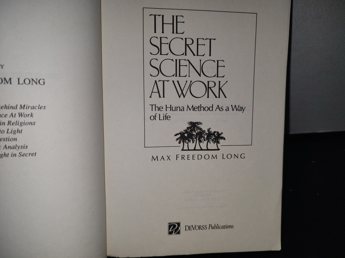 92- The Secret Science At Work. The Huna Method As A Way Of Life - Max Freedom Long - 1991