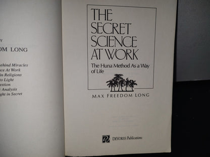 92- The Secret Science At Work. The Huna Method As A Way Of Life - Max Freedom Long - 1991