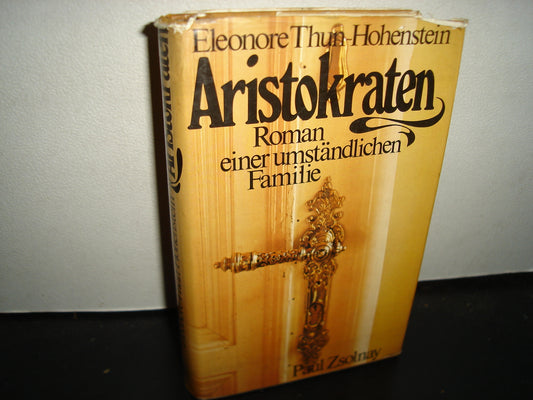 163- Alemán - Aristokraten. Roman Einer Umständlichen Familie - Eleonore Thun-Hohenstein