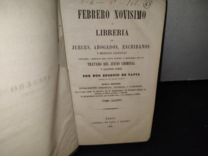 174- Febrero Novisimo O Librería De Jueces, Abogados Y Escribanos. Tomo Quinto Eugenio De Tapia 1861