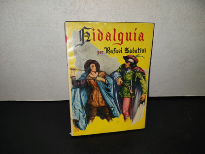209- Hidalguía - Rafael Sabatini - Editorial Molino - 50'S