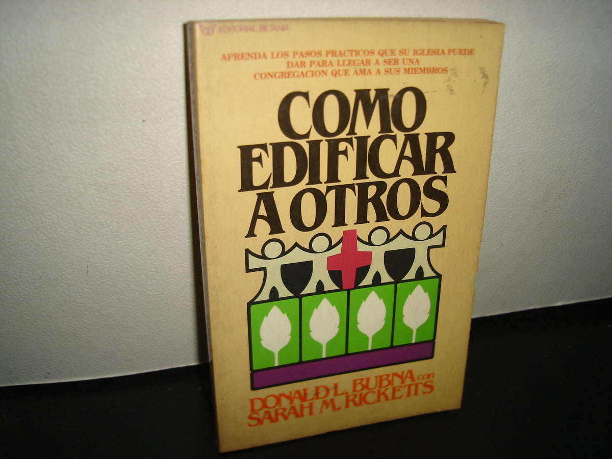 10- Cómo Edificar A Otros - Donald L. Bubna