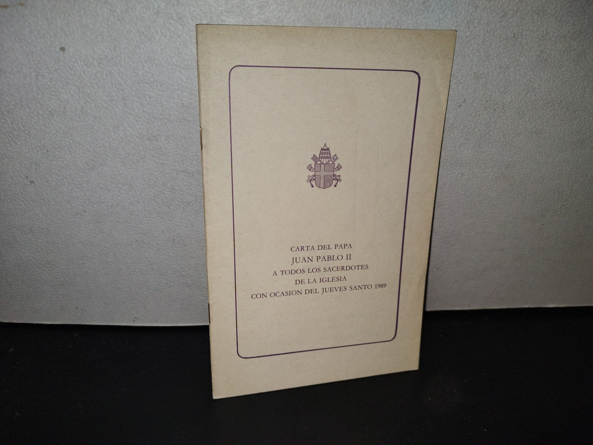 139- Carta Del Papa Juan Pablo Ii A Todos Los Sacerdotes De La Iglesia Con Ocasión Del Jueves Santo 1989