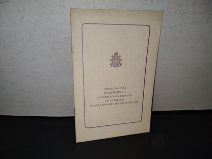 139- Carta Del Papa Juan Pablo Ii A Todos Los Sacerdotes De La Iglesia Con Ocasión Del Jueves Santo 1989