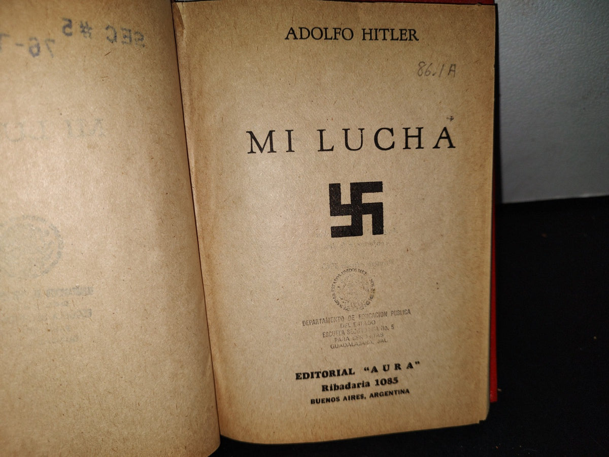 60- Mi Lucha - Adolfo Hitler. Editorial ”Aura” - Primera Edición 1963