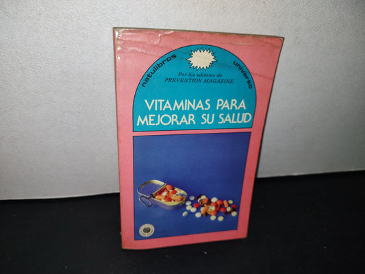 75- Vitaminas Para Mejorar Su Salud - Editorial Universo, México - 1A. Ed. 1986