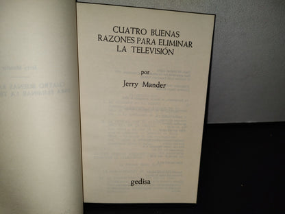 78- Cuatro Buenas Razones Para Eliminar La Televisión - Jerry Mander - Gedisa 1984