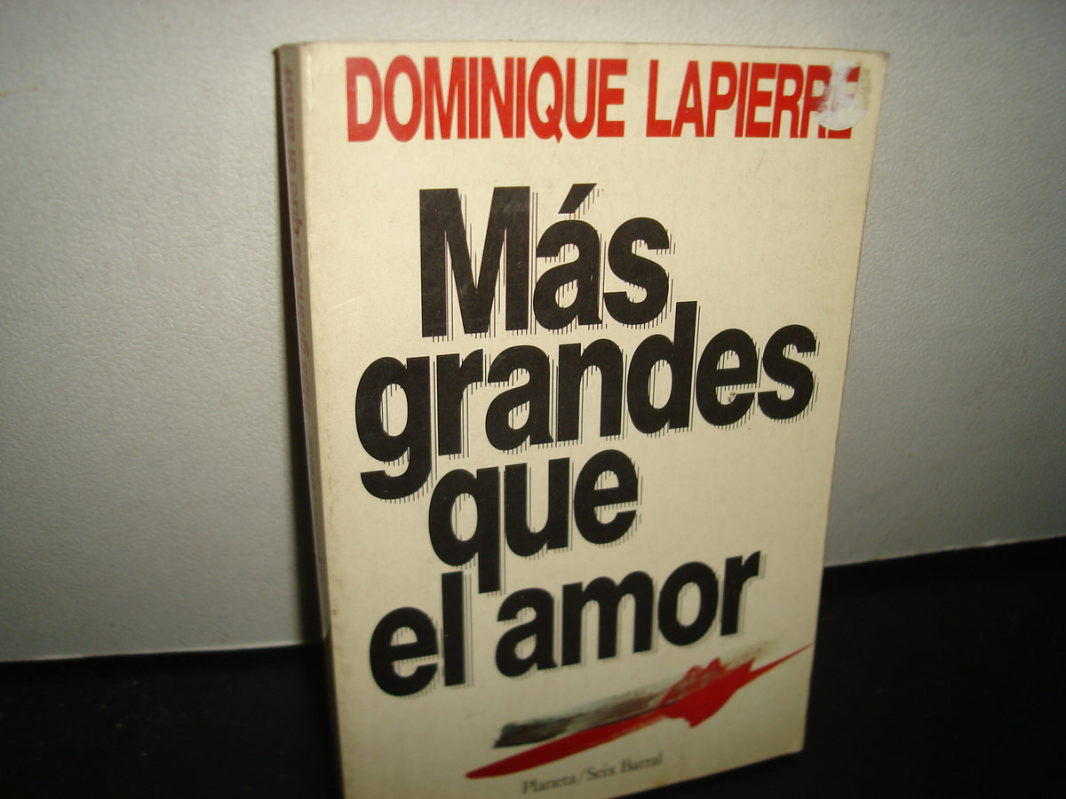 10- Más Grandes Que El Amor - Dominique Lapierre